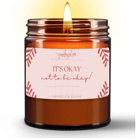 It's Okay Not To Be Okay! - Gardenia Blossoms